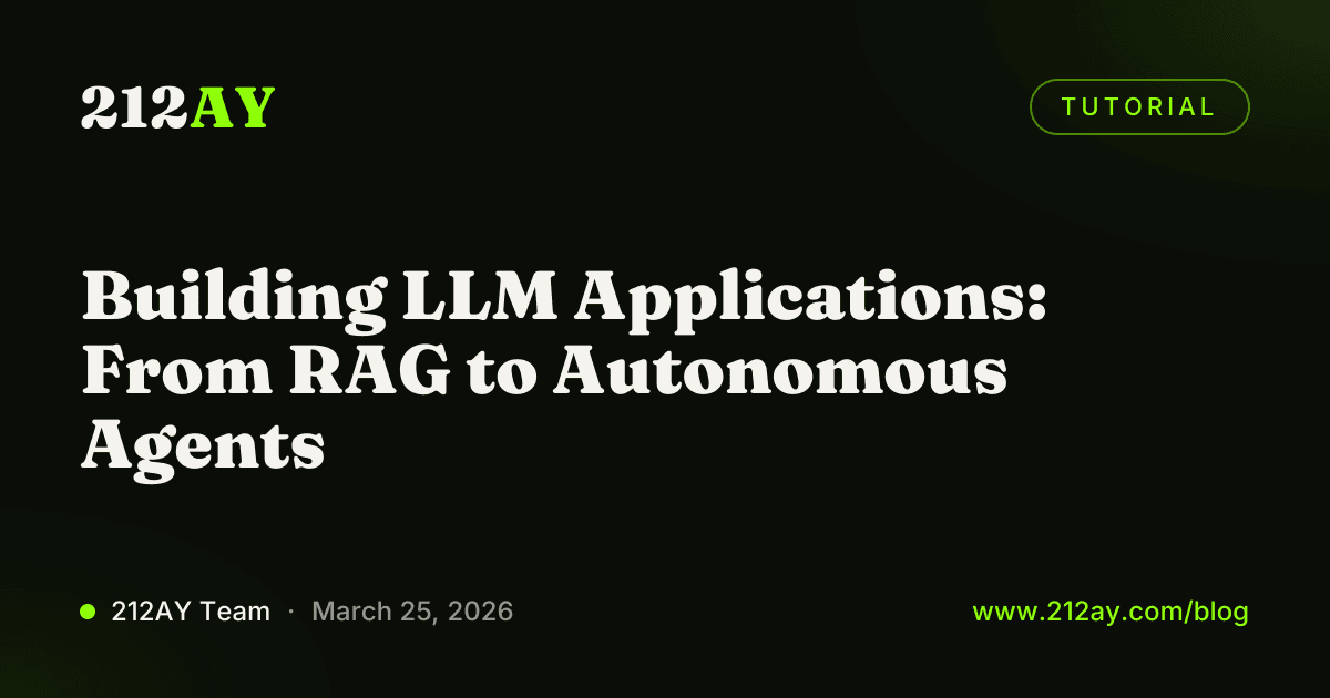 Building LLM Applications: From RAG to Autonomous Agents