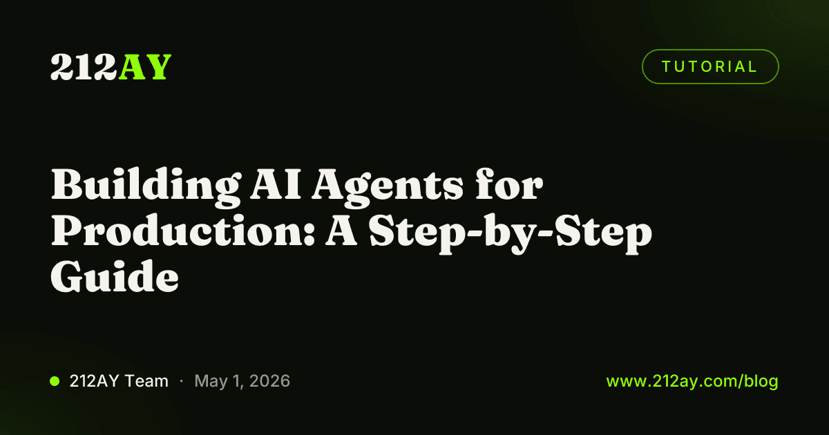 Building AI Agents for Production: A Step-by-Step Guide