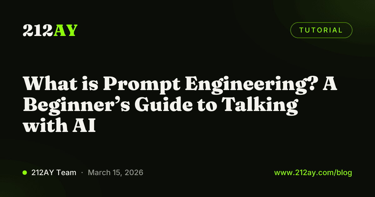 What is Prompt Engineering? A Beginner’s Guide to Talking with AI