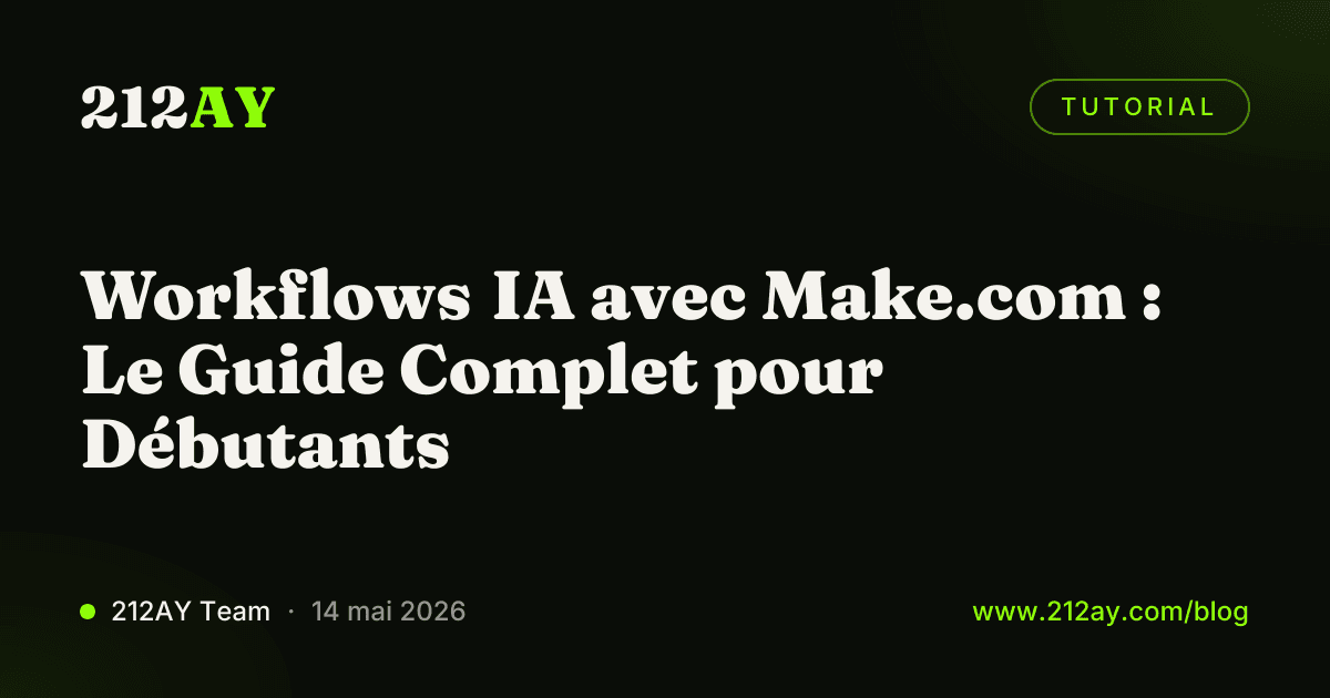 Workflows IA avec Make.com : Le Guide Complet pour Débutants