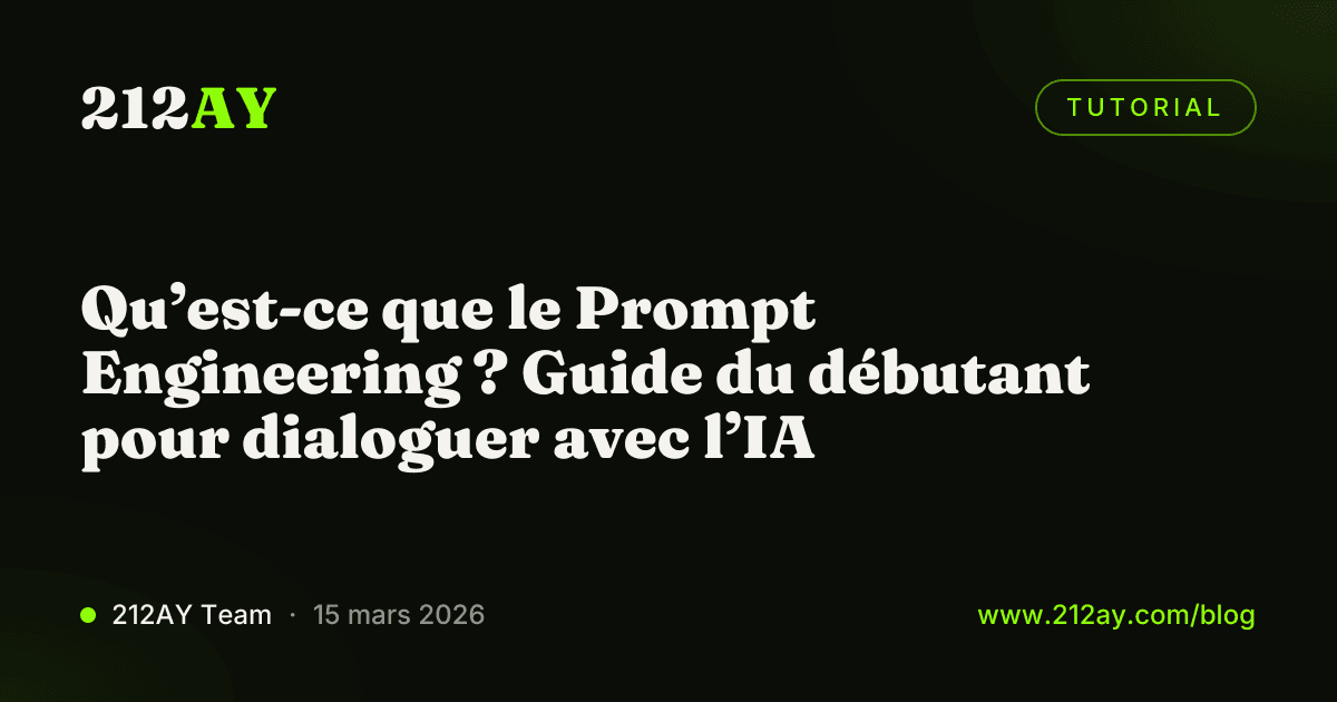 Qu’est-ce que le Prompt Engineering ? Guide du débutant pour dialoguer avec l’IA